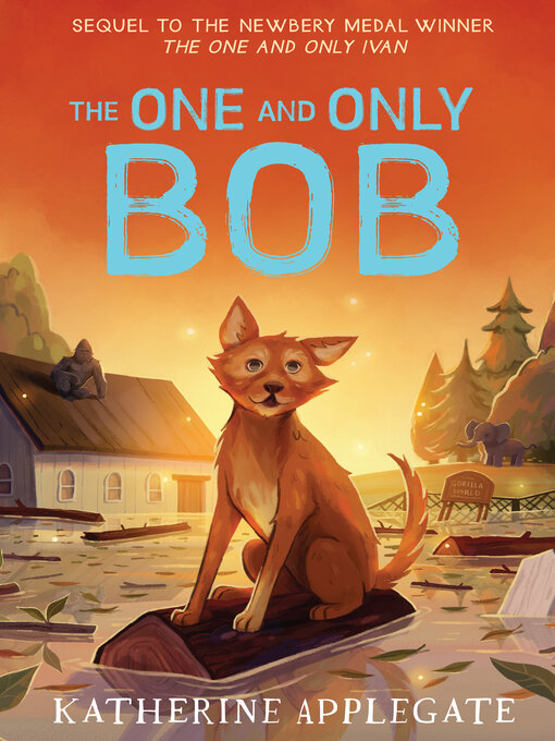 Title details for The One and Only Bob by Katherine Applegate - Available